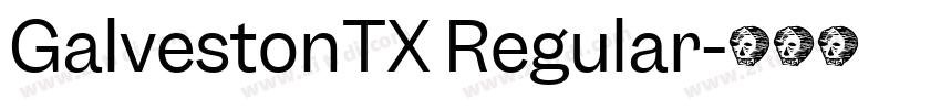 GalvestonTX Regular字体转换